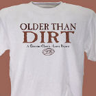Older Than Dirt Personalized Birthday T-Shirt